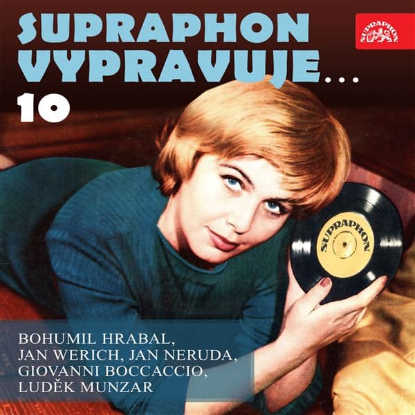 Obálka – Supraphon vypravuje...10 ( Hrabal, Werich, Neruda, Boccaccio, Munzar)