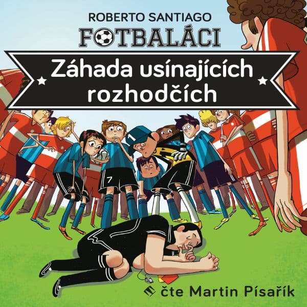 Obálka – Fotbaláci I. - Záhada usínajících rozhodčích