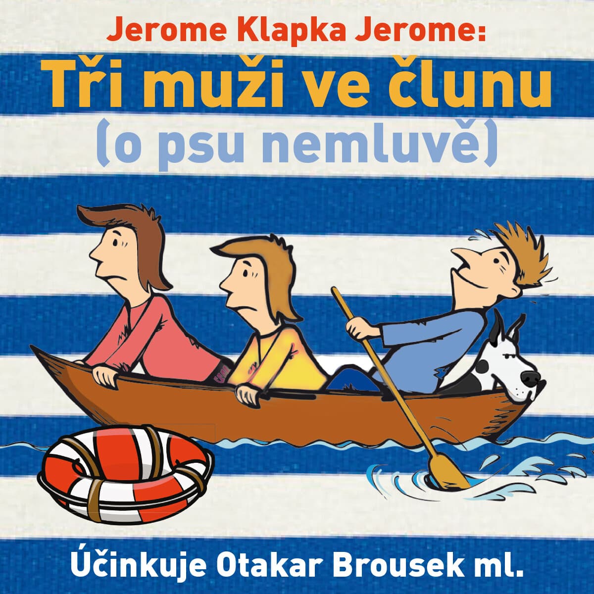 Obálka – Tři muži ve člunu (o psu nemluvě)